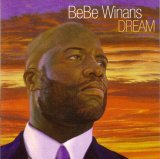 BeBe Winans - Dreams - BeBe Winans