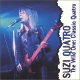 Suzi Quatro - The Wild One:Classic Quatro