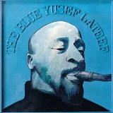 Yusef Lateef - The Blue Yusef Lateef