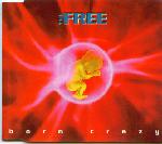 The Free - Born Crazy