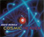 Rave Rebels - Cosmic Heaven