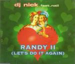 DJ Nick feat. Nail - Randy II [Let's Do It Again]