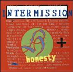 Intermission - Honesty