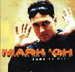 Mark' Oh - Fade To Grey