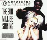 2 Brothers On The 4th Floor - The Sun Will Be Shining