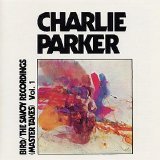 Charlie Parker - Bird/The Savoy Recordings (Master Takes) Vol 1