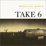 Take 6 - Beautiful World