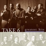 Take 6 - Greatest Hits