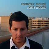 Josh Rouse - Country Mouse City House