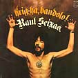 Raul Seixas - Krig-Ha, Bandolo!