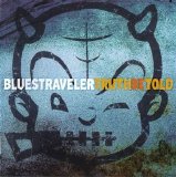 Blues Traveler - Truth Be Told