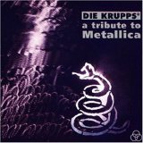 Die Krupps - A Tribute To Metallica