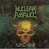 Nuclear Assault - Alive Again