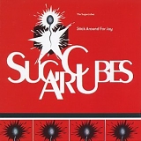 Sugarcubes - Stick Around For Joy
