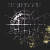 Meshuggah - Chaosphere