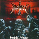 Prophecy - Foretold...foreseen