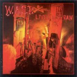 W.A.S.P. - Live in the raw