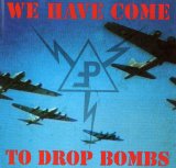 Poupèe Fabbrikk - We Have Come To Drop Bombs