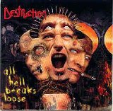 Destruction - All Hell Breaks Loose / limited ed...