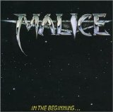 Malice - In The Beginning...