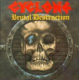 Cyclone - Brutal destruction