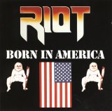 Riot - Born in america