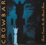 Crowbar - Sonic Excess In Its Purest Form