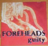 Foreheads - Guilty