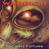 Warrior - Ancient Future