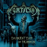 Mortician - Darkest day of horror