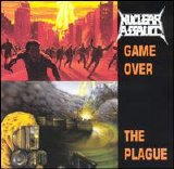Nuclear Assault - Game Over & The Plague