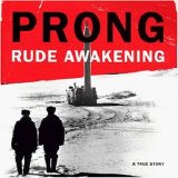 Prong - Rude Awakening