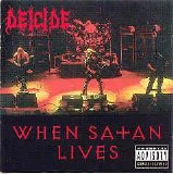 Deicide - When Satan Lives