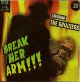 The grinners - Break her arm