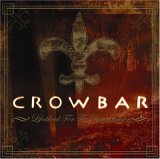 Crowbar - Lifesblood for the Downtrodden