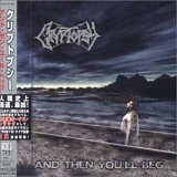 Cryptopsy - And Then You'll Beg