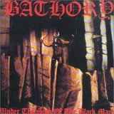 Bathory - Under The Sign Of The Black Mark