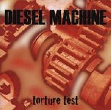 Diesel Machine - Torture Test