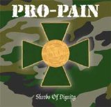 Pro Pain - Shreds Of Dignity