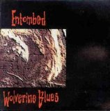 Entombed - Hollowman / Wolverine blues