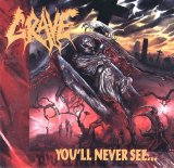 Grave - You'll Never See