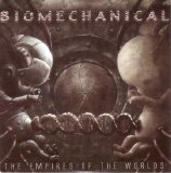 Biomechanical - The Empires Of The Worlds