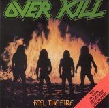Overkill - Feel The Fire