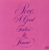Poco - A Good Feelin' To Know
