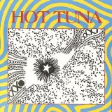Hot Tuna - First Pull Up, Then Pull Down (In A Can - Disc 2)