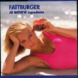 Fattburger - All Natural Ingredients