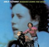 Arlo Guthrie - Running Down The Road