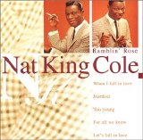 Cole, Nat King - Ramblin' Rose