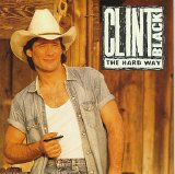 Clint Black - The Hard Way