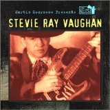 Stevie Ray Vaughan - Martin Scorsese Presents the Blues